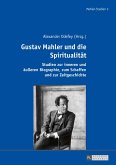 Gustav Mahler und die Spiritualitaet (eBook, PDF)