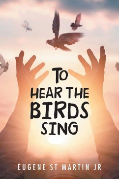 To Hear the Birds Sing (eBook, ePUB)