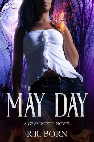 May Day (Gray Witch Novels) (eBook, ePUB) May Day (Gray Witch Novels) (eBook, ePUB)