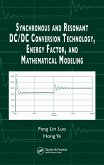 Synchronous and Resonant DC/DC Conversion Technology, Energy Factor, and Mathematical Modeling (eBook, PDF)