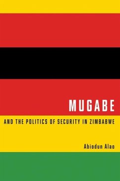 Cover Mugabe and the Politics of Security in Zimbabwe (eBook, PDF)