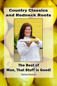 Cover Country Classics and Redneck Roots: The Best of Man, That Stuff is Good! (eBook, ePUB)