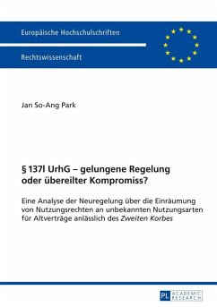 137l UrhG - gelungene Regelung oder uebereilter Kompromiss? (eBook, ePUB) - Jan So-Ang Park, Park