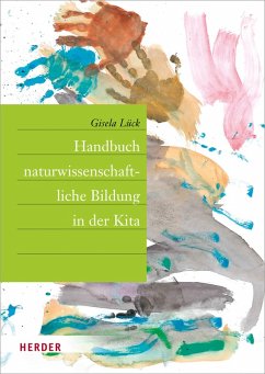Handbuch naturwissenschaftliche Bildung in der Kita (eBook, PDF) - Lück, Gisela