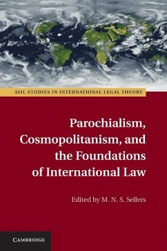 Parochialism, Cosmopolitanism, and the Foundations of International Law (eBook, ePUB)