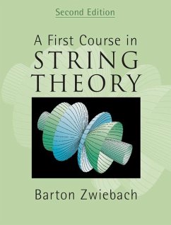 First Course in String Theory (eBook, ePUB) - Zwiebach, Barton