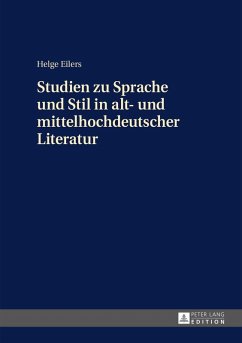 Studien zu Sprache und Stil in alt- und mittelhochdeutscher Literatur (eBook, ePUB) - Helge Eilers, Eilers