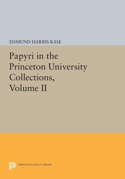 Papyri in the Princeton University Collections, Volume II (eBook, PDF) Papyri in the Princeton University Collections, Volume II (eBook, PDF)
