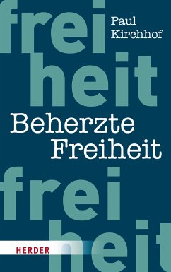 Beherzte Freiheit (eBook, PDF) - Kirchhof, Paul