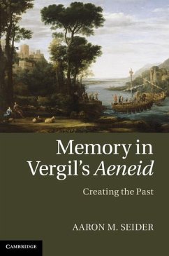Memory in Vergil's Aeneid (eBook, ePUB) - Seider, Aaron M.