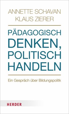 Pädagogisch denken, politisch handeln (eBook, ePUB) - Schavan, Annette; Zierer, Klaus