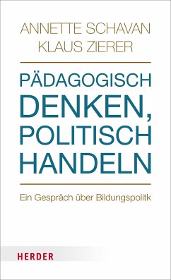 Pädagogisch denken - politisch handeln (eBook, PDF) - Schavan, Prof. Annette; Zierer, Prof. Klaus