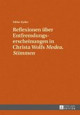 Reflexionen ueber Entfremdungserscheinungen in Christa Wolfs Medea. Stimmen (eBook, ePUB)