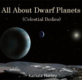 All About Dwarf Planets (Celestial Bodies) (eBook, PDF)
