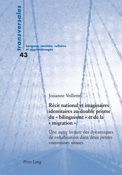 Recit national et imaginaires identitaires au double prisme du bilinguisme et de la migration (eBook, ePUB) - Josianne Veillette, Veillette