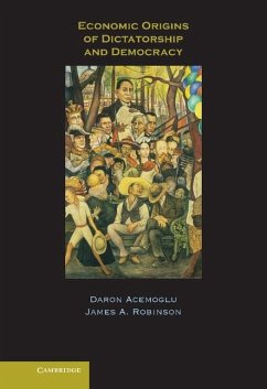 Economic Origins of Dictatorship and Democracy (eBook, ePUB) - Acemoglu, Daron