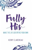 Fully His (eBook, PDF) Fully His (eBook, PDF)