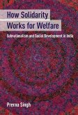 How Solidarity Works for Welfare (eBook, ePUB) How Solidarity Works for Welfare (eBook, ePUB)