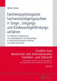 Familienpsychologische Sachverstaendigengutachten in Sorge-, Umgangs- und Kindeswohlgefaehrdungsverfahren (eBook, ePUB)
