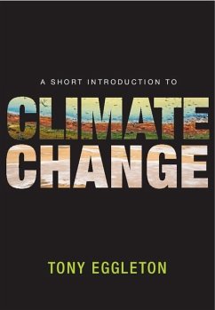Short Introduction to Climate Change (eBook, ePUB) - Eggleton, Tony