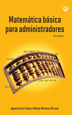 Matemática básica para administradores (eBook, ePUB) - Curo Cubas, Agustín; Martínez Miraval, Mihály