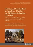Militaer und Gesellschaft in Preuen - Quellen zur Militaersozialisation 1713-1806 (eBook, ePUB)