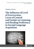 Influence of Level of Extroversion, Locus of Control and Gender on Listening and Reading Proficiency in Second Language Acquisition (eBook, ePUB)