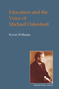 Education and the Voice of Michael Oakeshott (eBook, PDF) - Williams, Kevin