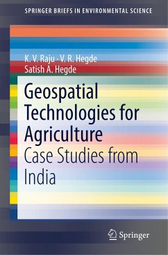 Geospatial Technologies for Agriculture - Raju, K. V.;Hegde, V. R.;Hegde, Satish A.