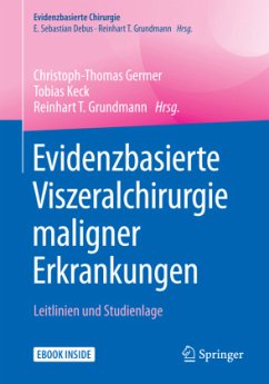 Evidenzbasierte Viszeralchirurgie maligner Erkrankungen, m. 1 Buch, m. 1 E-Book