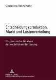 Entscheidungsproduktion, Markt und Lastenverteilung (eBook, PDF)