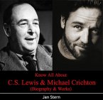 Know All About C.S. Lewis & Michael Crichton (Biography & Works) (eBook, PDF)