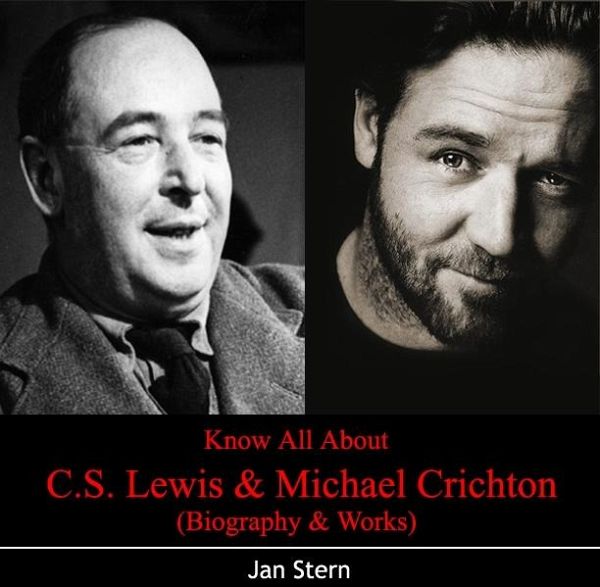 Know All About C.S. Lewis & Michael Crichton (Biography & Works) (eBook, PDF) Know All About C.S. Lewis & Michael Crichton (Biography & Works) (eBook, PDF)
