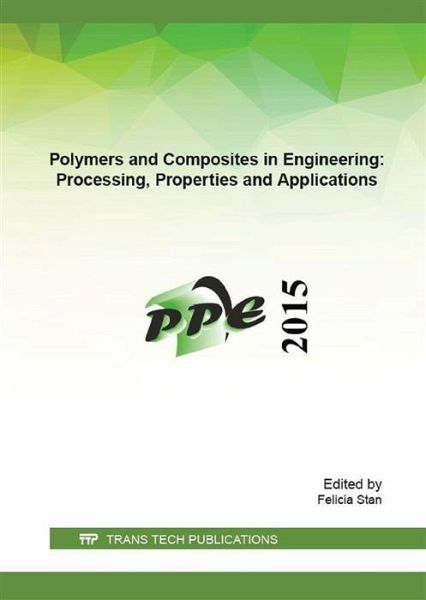 Polymers and Composites in Engineering: Processing, Properties and Applications (eBook, PDF) Polymers and Composites in Engineering: Processing, Properties and Applications (eBook, PDF)