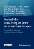 Verständliche Vermarktung von Strom aus erneuerbaren Energien , m. 1 Buch, m. 1 E-Book