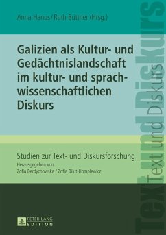Galizien als Kultur- und Gedaechtnislandschaft im kultur- und sprachwissenschaftlichen Diskurs (eBook, ePUB)