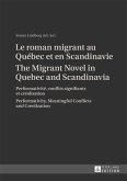 Le roman migrant au Quebec et en Scandinavie- The Migrant Novel in Quebec and Scandinavia (eBook, PDF)