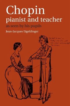 Chopin: Pianist and Teacher (eBook, ePUB)