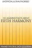 101 Amazing Facts about Fifth Harmony (eBook, ePUB)