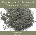 Chemistry and Applications of Calcium and Potassium (eBook, PDF)