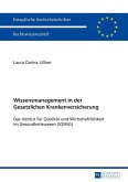 Wissensmanagement in der Gesetzlichen Krankenversicherung (eBook, ePUB)