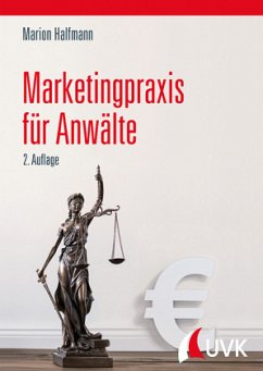 Marketingpraxis für Anwälte - Halfmann, Marion