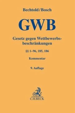 GWB, Gesetz gegen Wettbewerbsbeschränkungen, Kommentar - Bechtold, Rainer;Bosch, Wolfgang