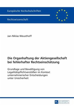 Die Organhaftung der Aktiengesellschaft bei fehlerhafter Rechtseinschaetzung (eBook, ePUB) - Weusthoff, Weusthoff