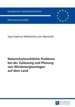 Naturschutzrechtliche Probleme bei der Zulassung und Planung von Windenergieanlagen auf dem Land (eBook, ePUB) - Joyce von Marschall, von Marschall