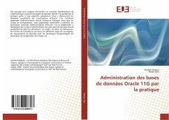 Administration des bases de données Oracle 11G par la pratique - Smaoui, Souhail;Zribi, Malek