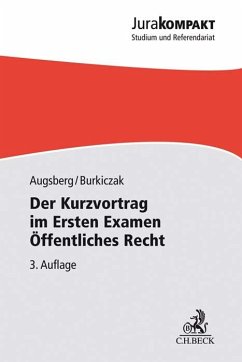 Der Kurzvortrag im Ersten Examen - Öffentliches Recht - Augsberg, Steffen;Burkiczak, Christian