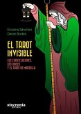 El tarot invisible : las constelaciones, los dioses y el tarot de Marsella