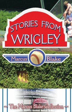 Stories from Wrigley - Blake, Marcus
