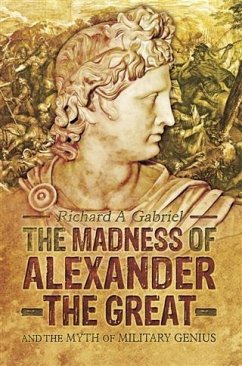 Madness of Alexander the Great (eBook, PDF) - Gabriel, Richard A